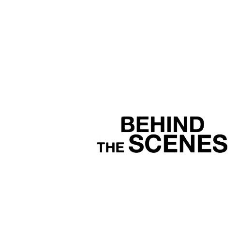 Behind the scenes