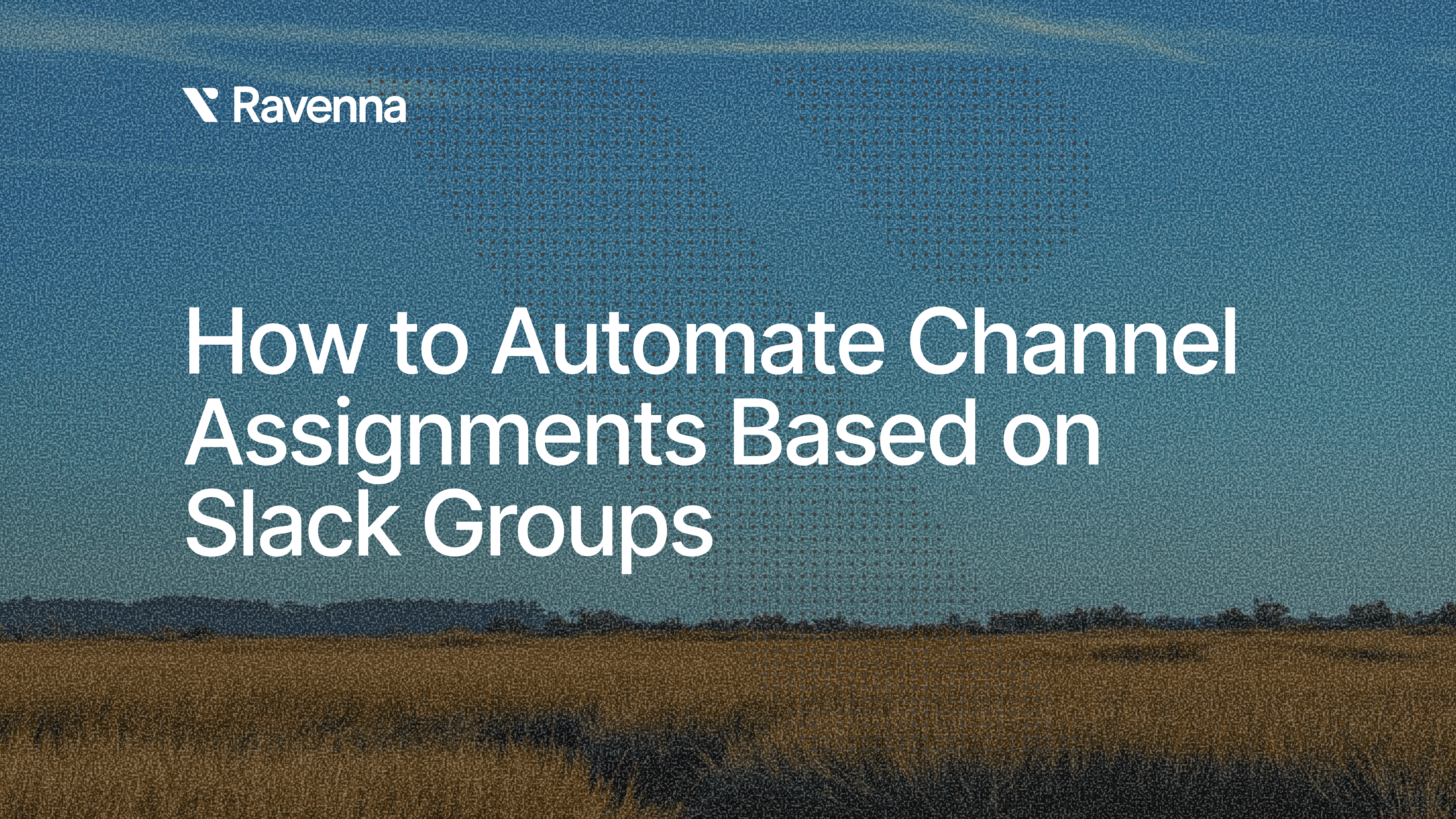 How to Automate Channel Assignments Based on Slack Groups