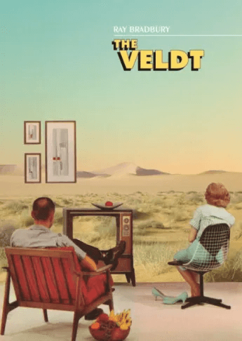 The veldt - ray bradbury (1950)