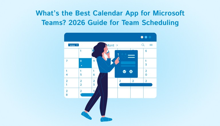 What’s the Best Calendar App for Microsoft Teams? 2026 Guide for Team Scheduling