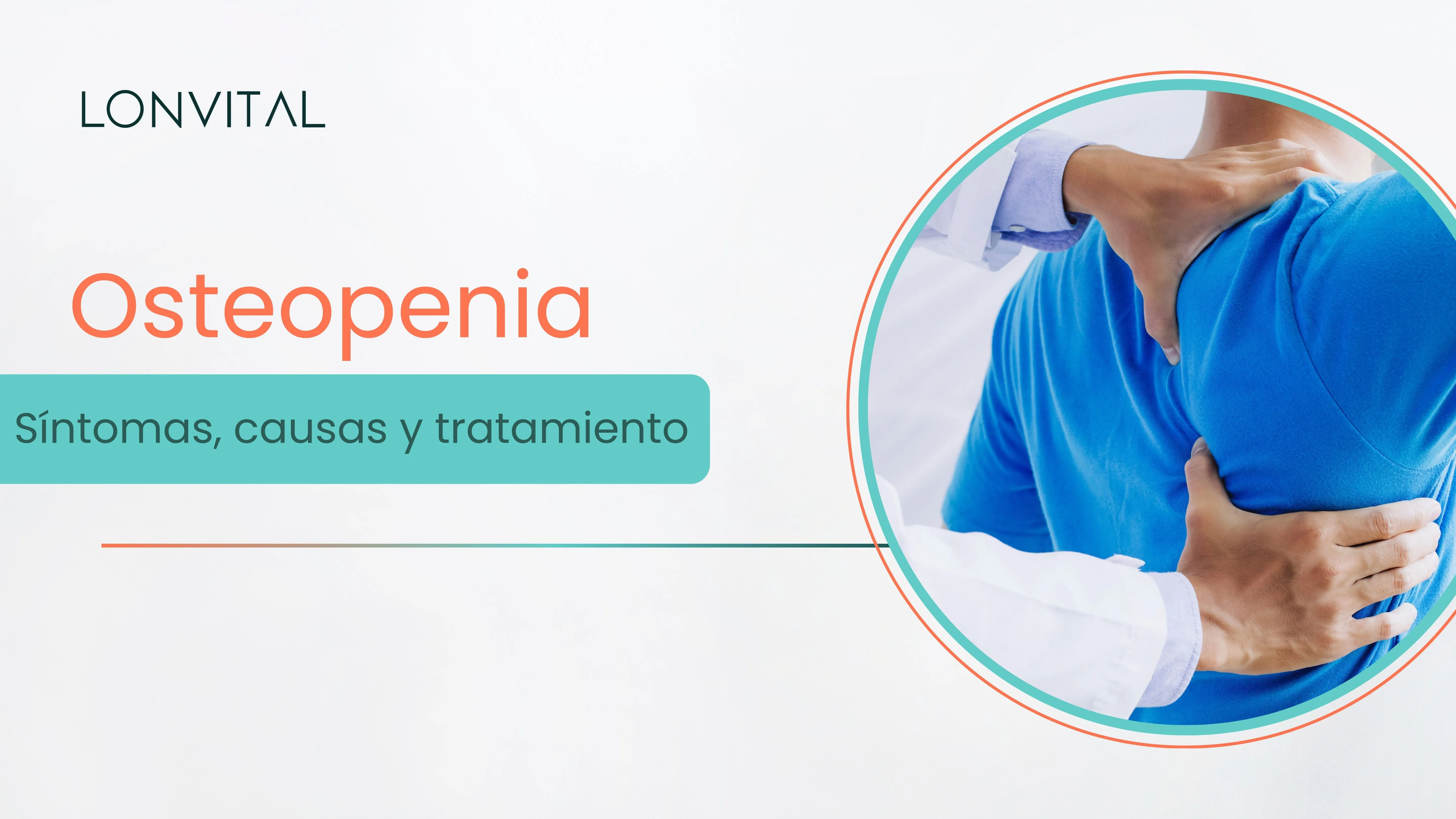 Qué es osteopenia: Síntomas, causas y tratamiento