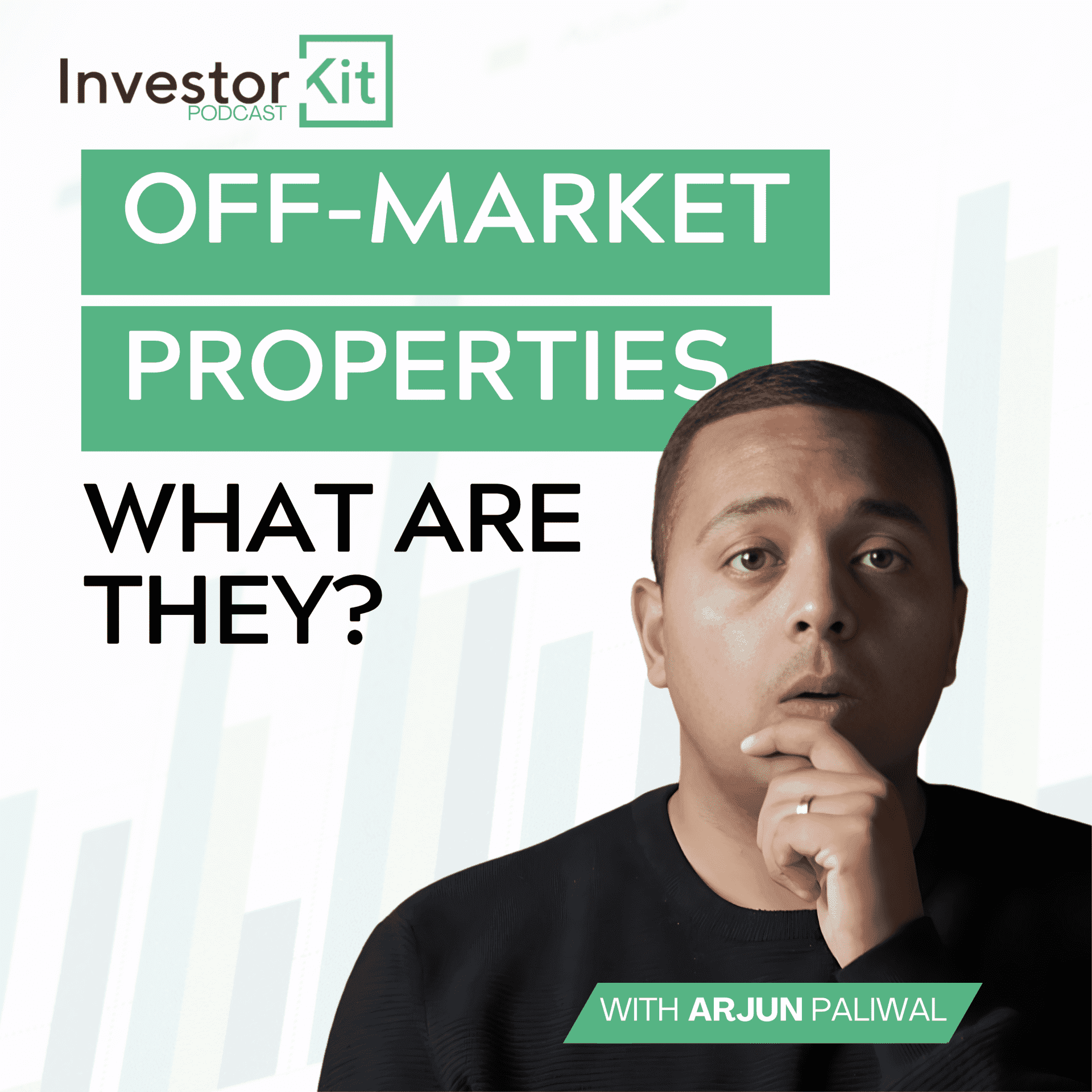 Off-Market Properties: What Are They? w/ Arjun Paliwal