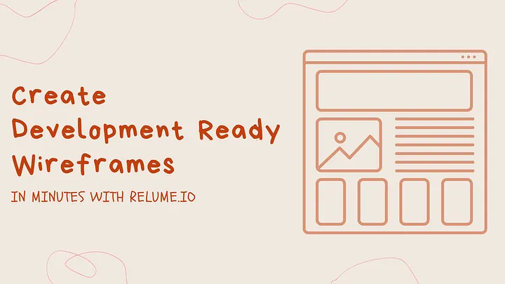 Thumbnail image saying create development ready wireframes in minutes with relume.io