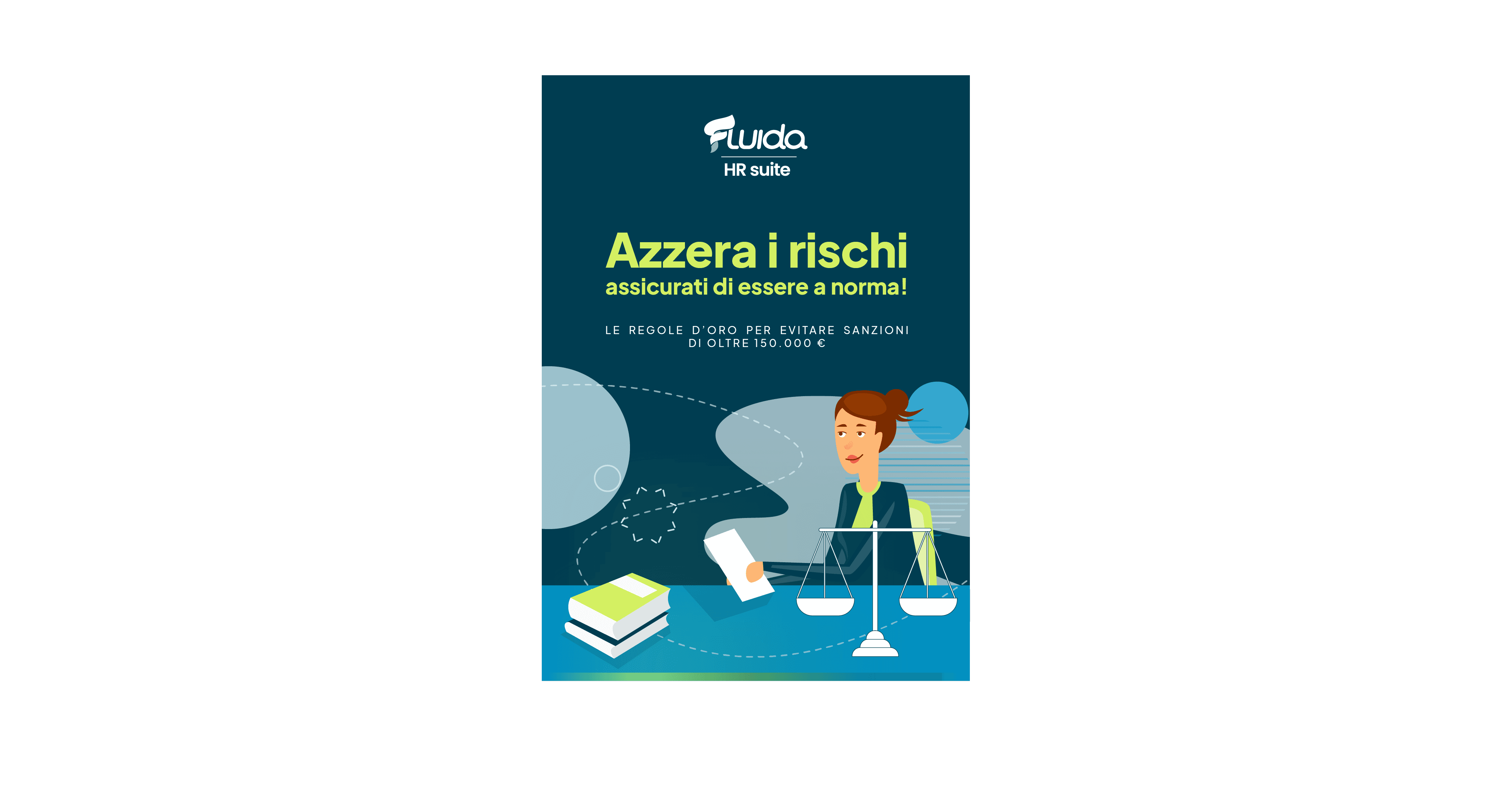 Copertina del manuale Fluida 'Azzera i rischi, assicurati di essere a norma': guida gratuita per mettere in regola l’azienda ed evitare sanzioni HR.