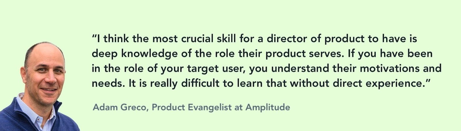 Adam Greco quote crucial skill for director of product