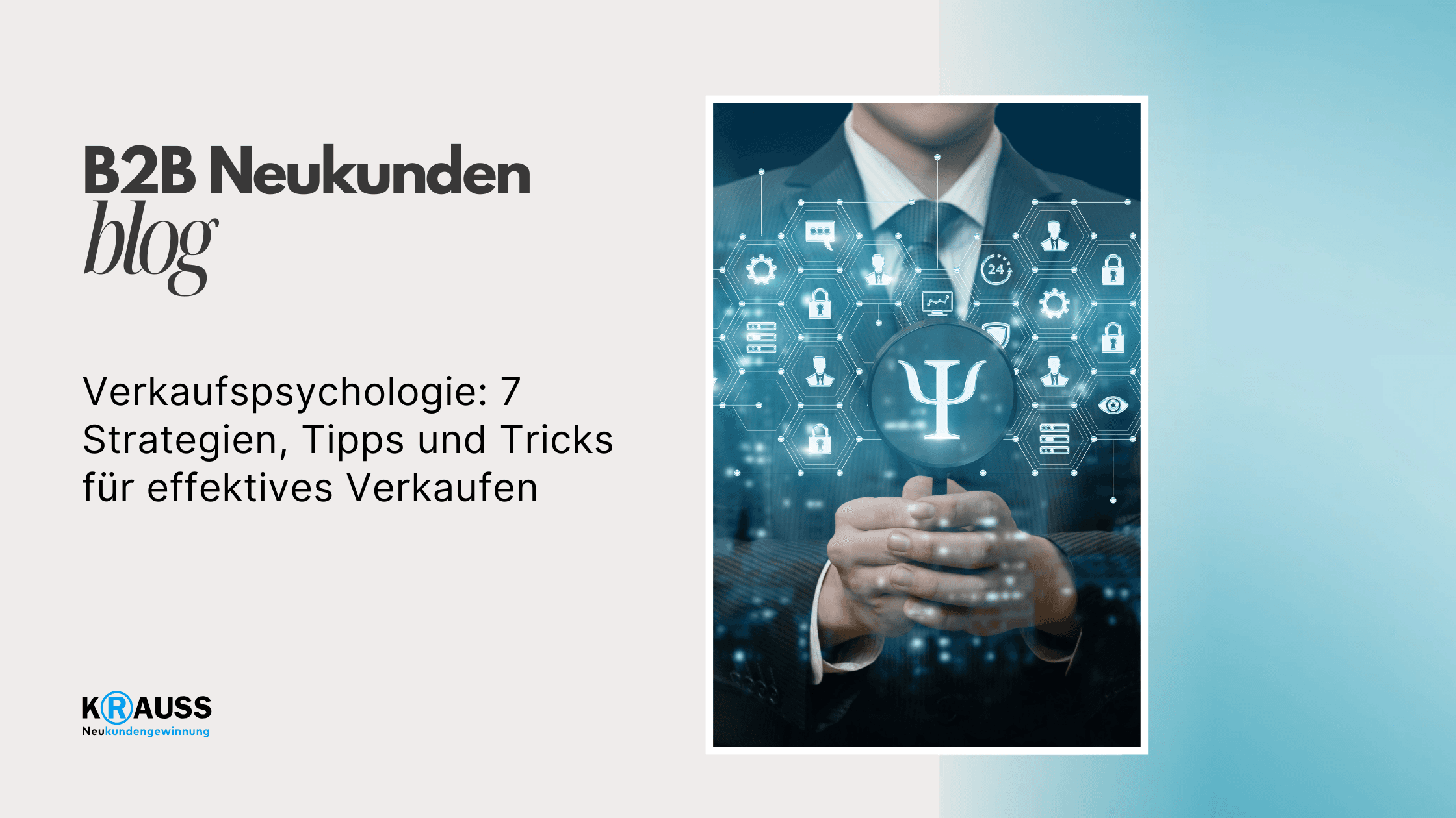 Verkaufspsychologie: 7 Strategien, Tipps und Tricks für effektives Verkaufen