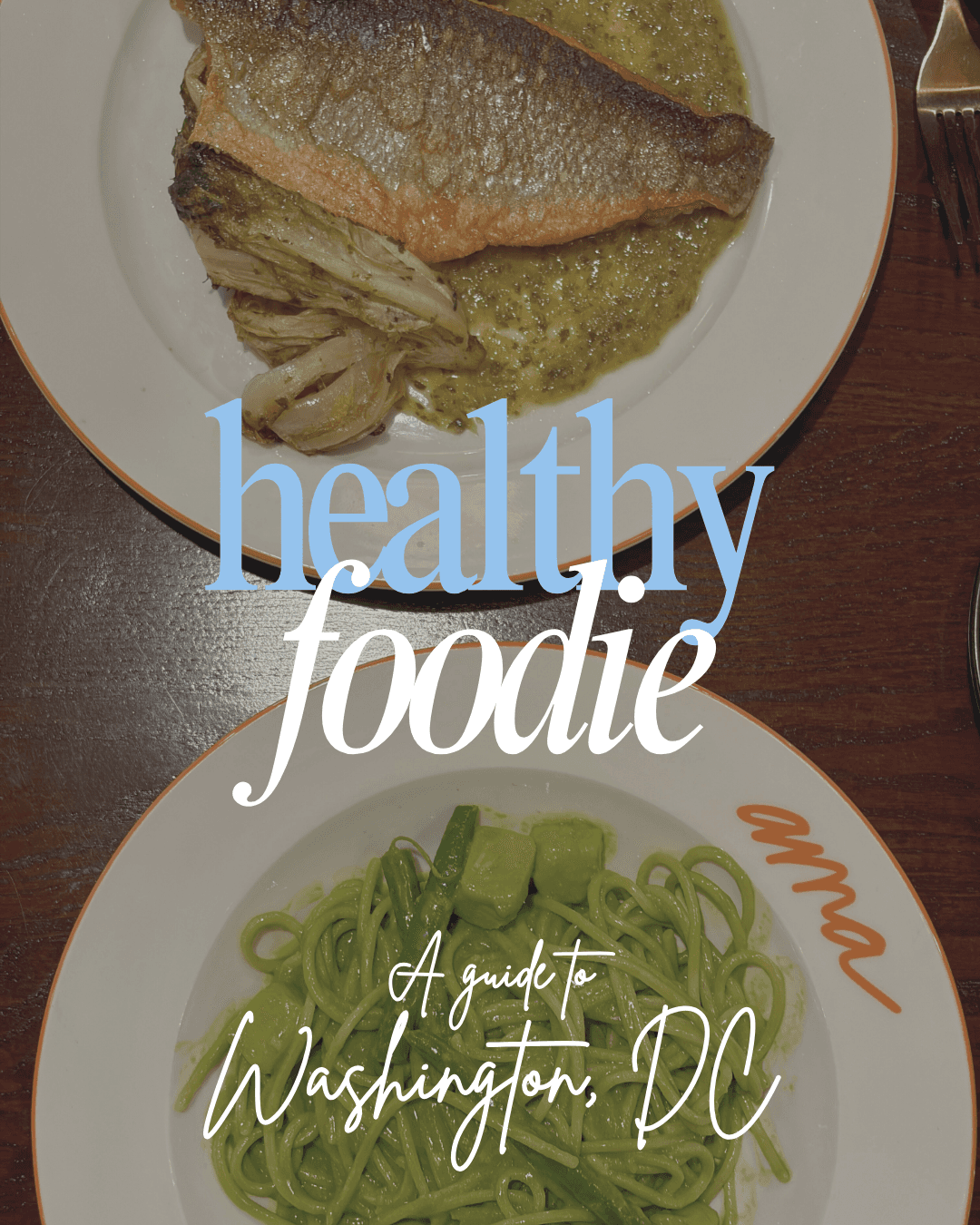the best healthy restaurants in washington, dc with a plate of food from ama with branzino and gluten-free pesto pasta