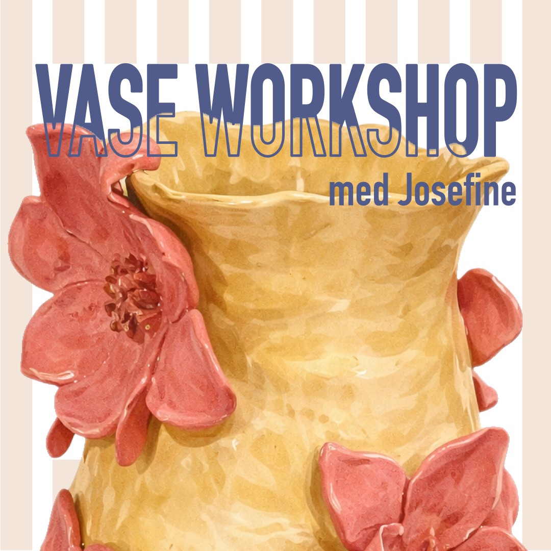 vase workshop with Josefine