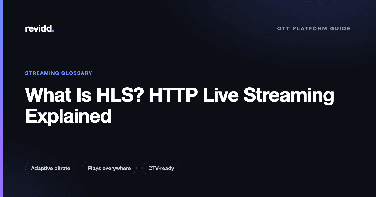 Revidd explainer cover: What is HLS, HTTP Live Streaming
