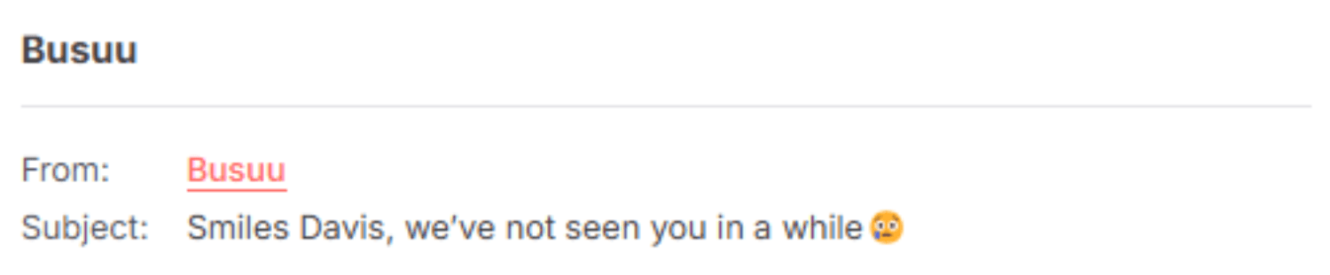 "Busuu email with the subject line 'Smiles Davis, we've not seen you in a while 😢,' attempting to re-engage the recipient."