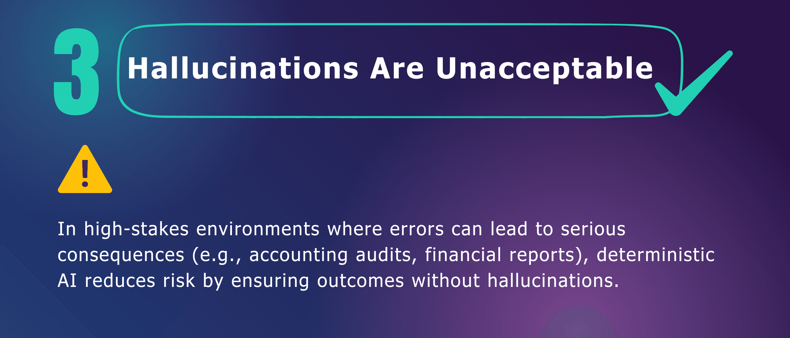 Deterministic AI is hallucination-free