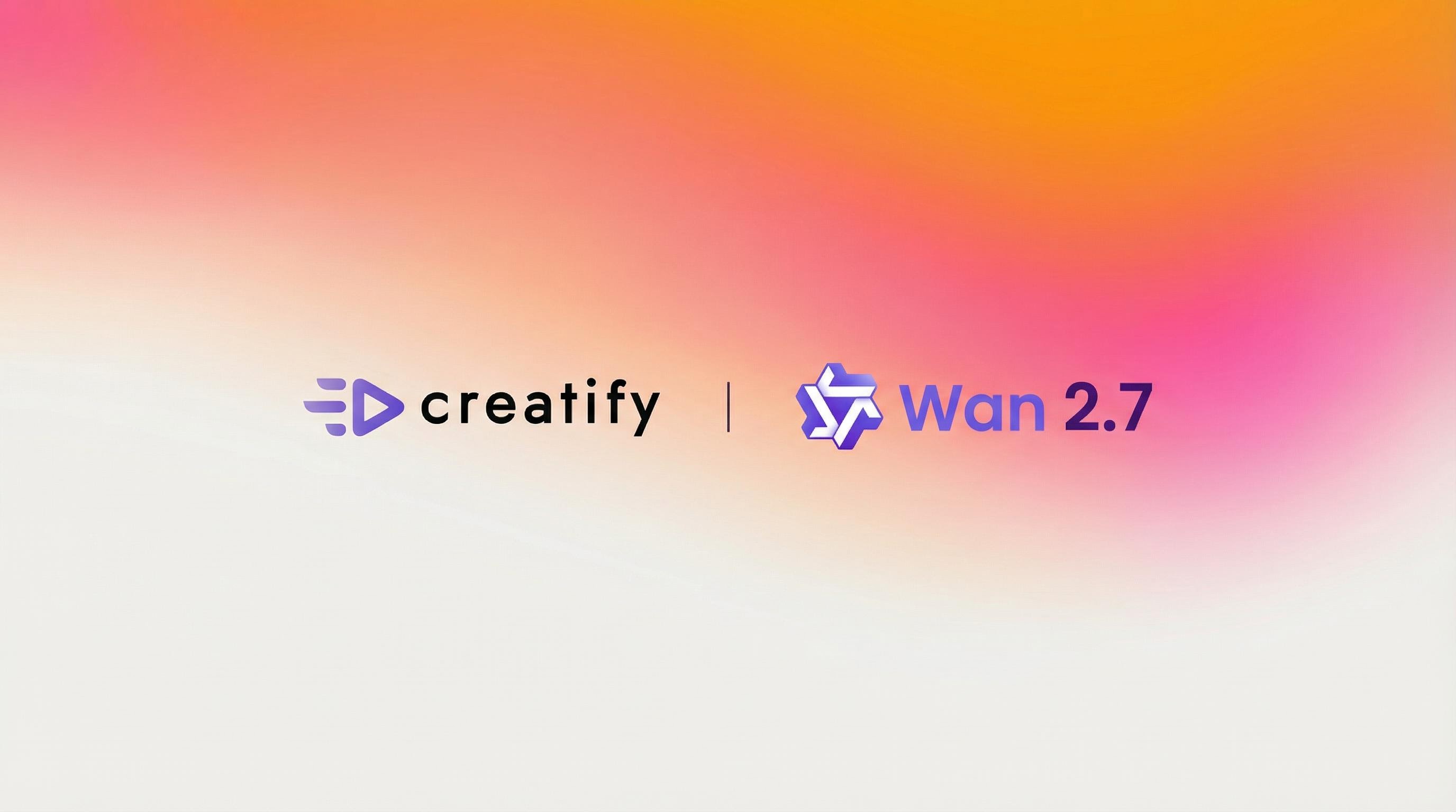 Wan 2.7 is on Creatify