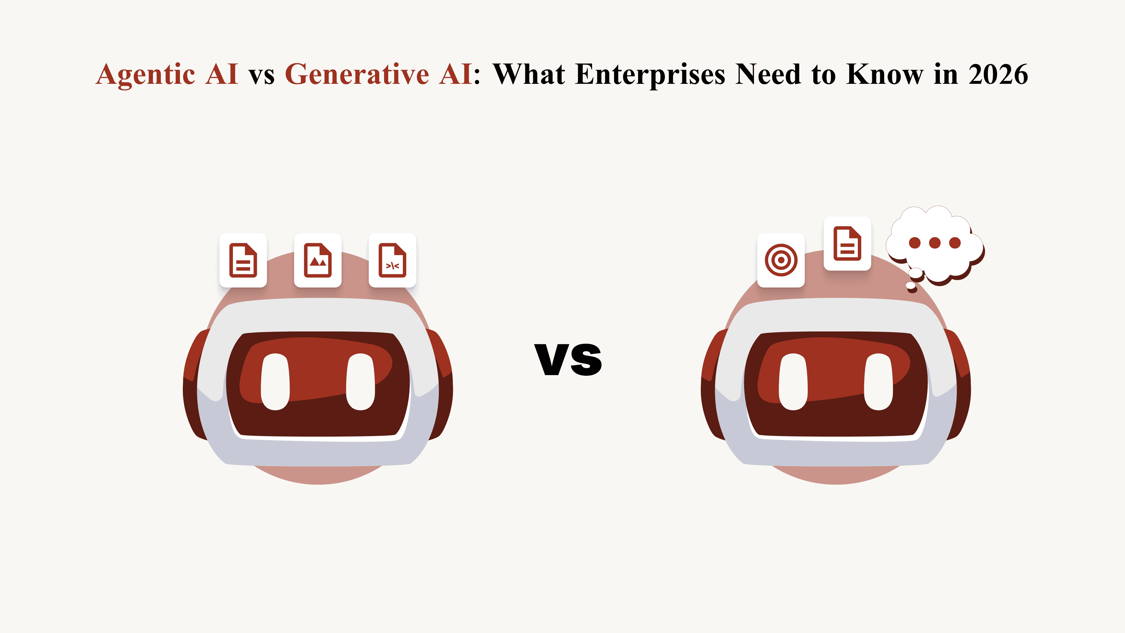 Agentic AI vs Generative AI: What Enterprises Need to Know in 2026