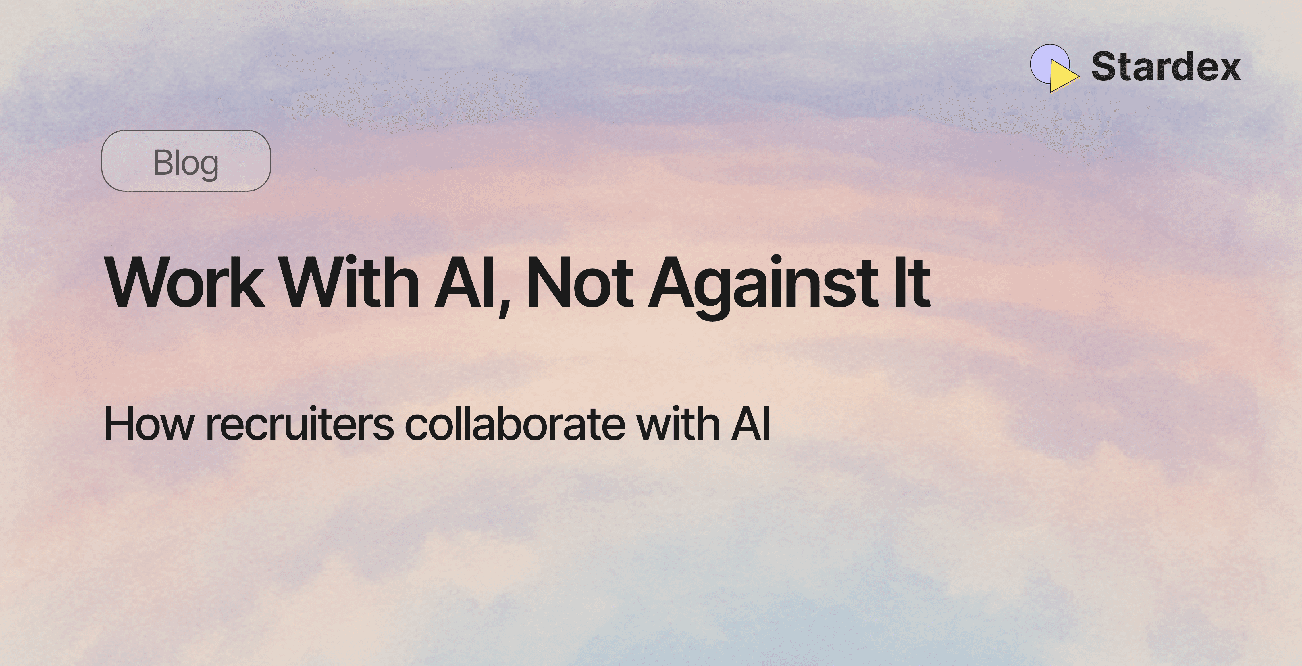 How to collaborate with AI in recruitment not just use it | Stardex AI