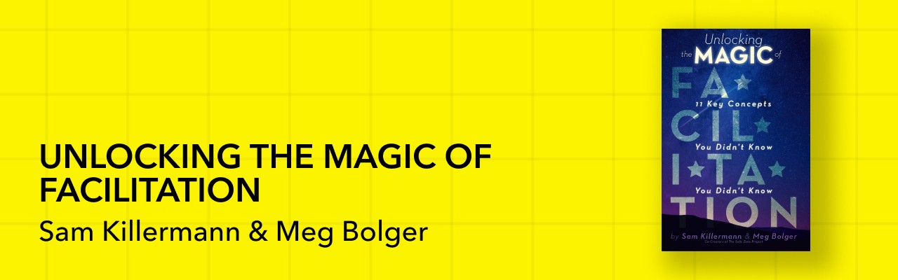 Unlocking the magic of facilitation