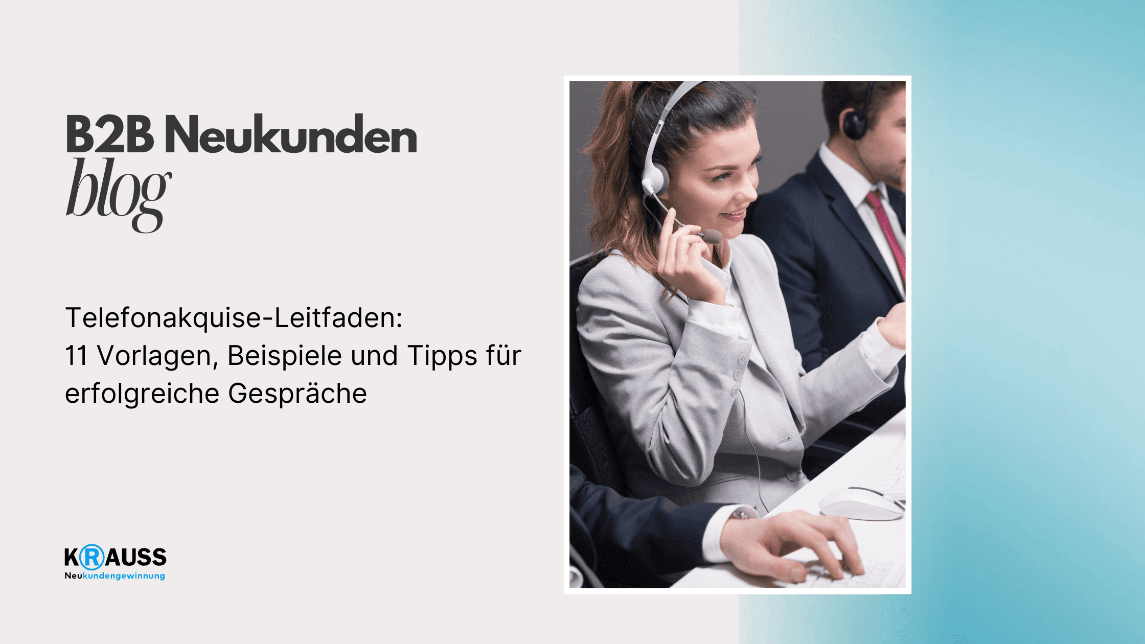 Telefonakquise-Leitfaden: 11 Vorlagen, Beispiele und Tipps für erfolgreiche Gespräche