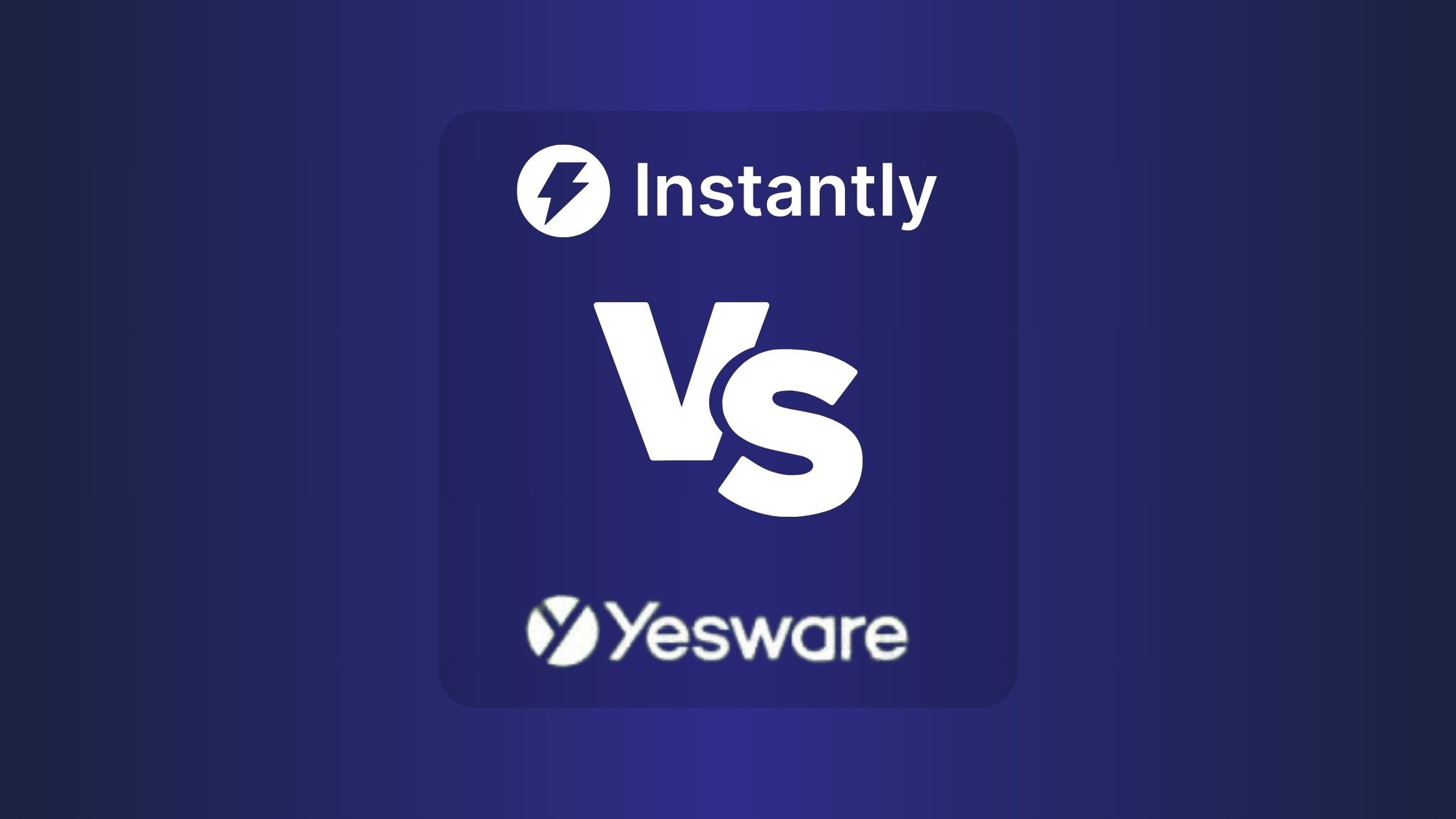 Instantly vs Yesware: Which Email Outreach Tool is Best for Your Business?