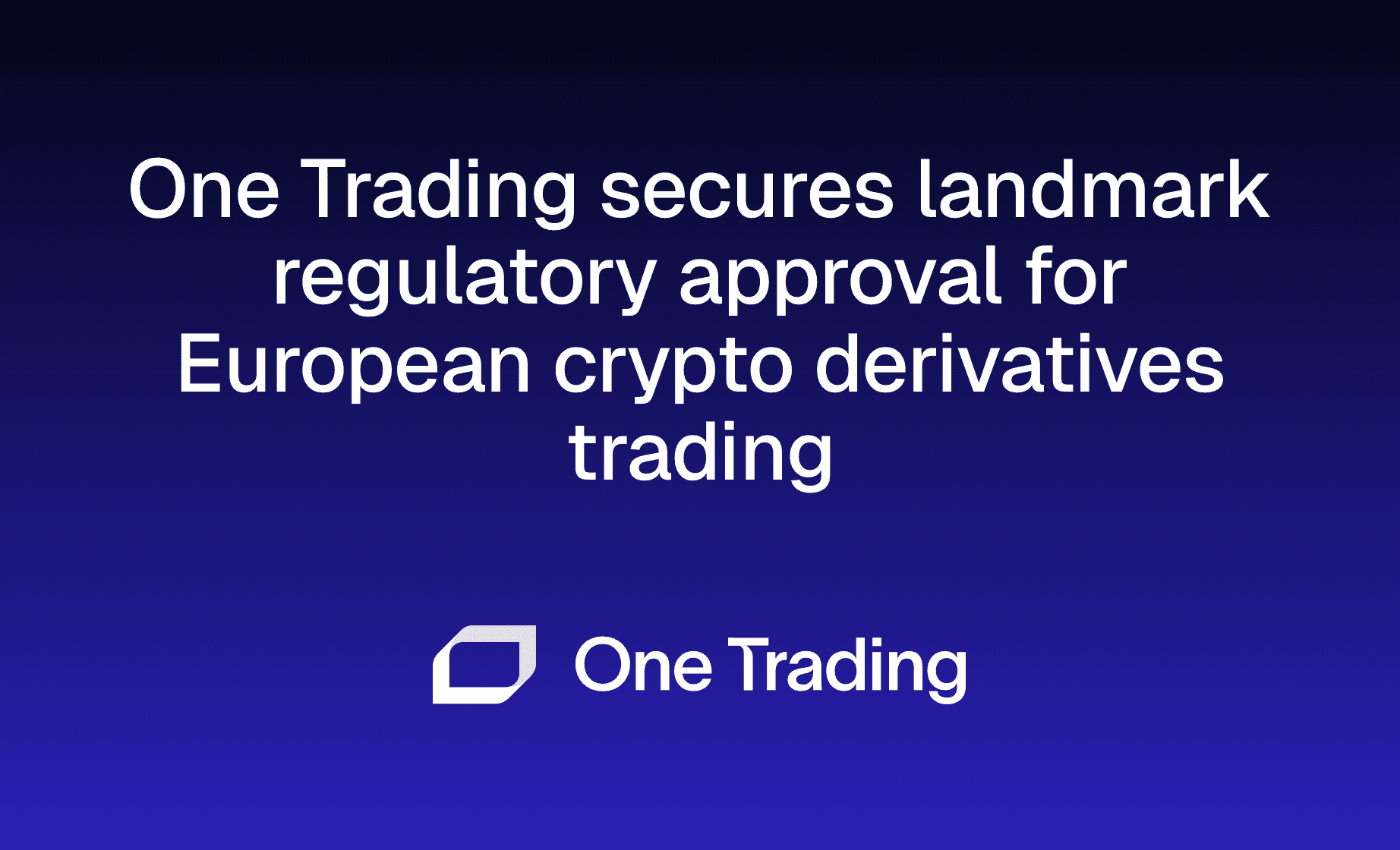 One Trading has secured regulatory approval