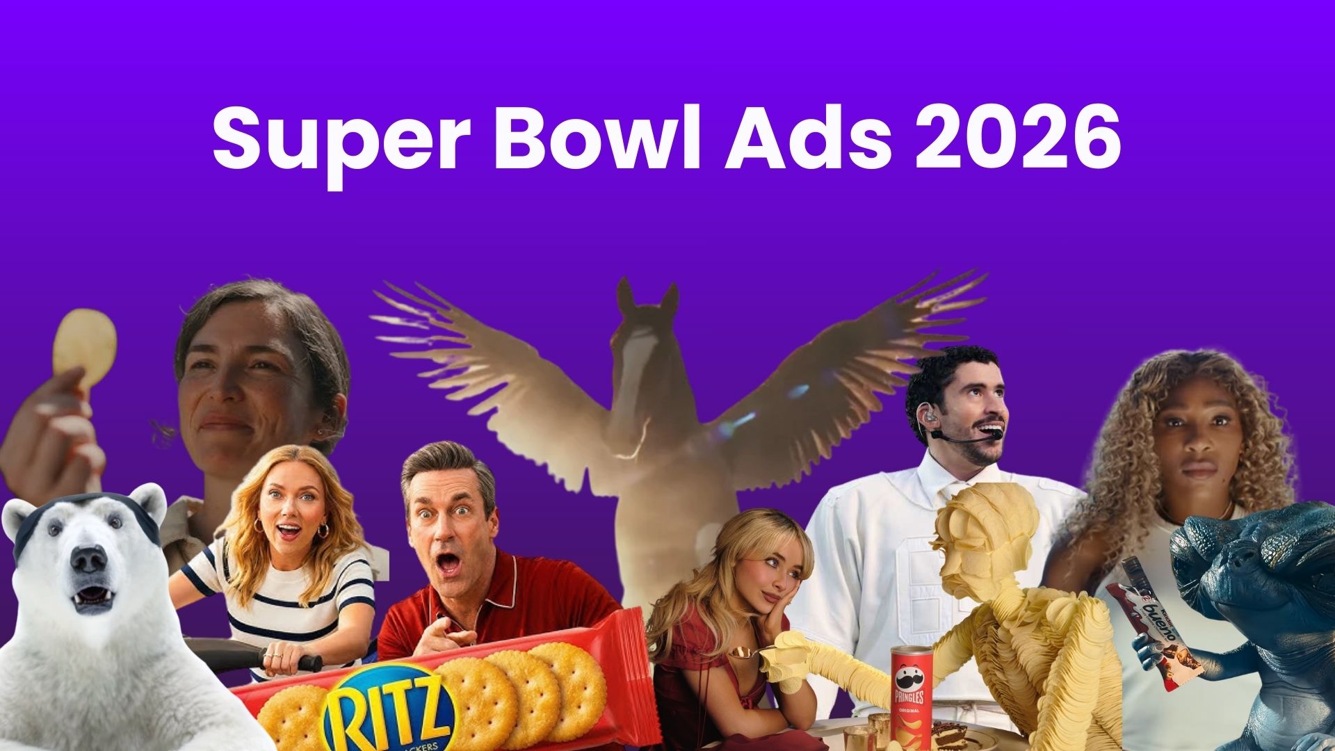 A vibrant purple graphic titled "Super Bowl Ads 2026" featuring a collage of various celebrities, brand mascots, and products. The image includes a white polar bear with a headband, Scarlett Johansson on a jet ski, Jon Hamm looking shocked next to a large package of Ritz crackers, Sabrina Carpenter, a winged horse (Pegasus), a man in a white suit, a figure made entirely of Pringles chips, and Serena Williams holding a Kinder Bueno bar next to a small blue creature.