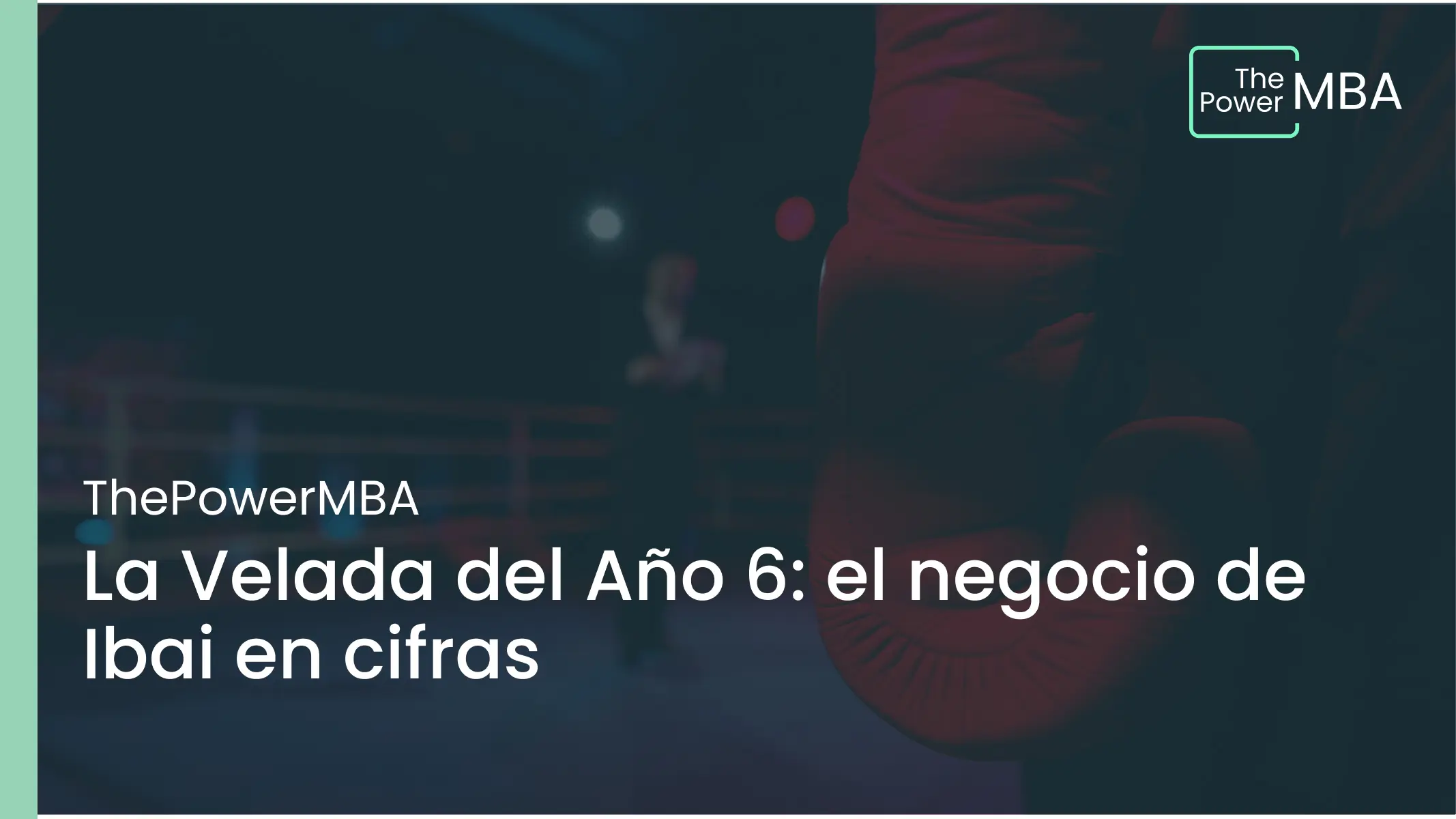 La Velada del Año 6: el negocio de Ibai en cifras 