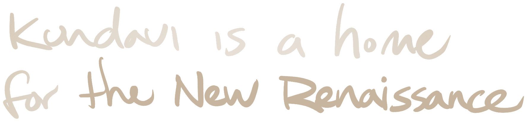 Kundavi is a home for the New Renaissance.