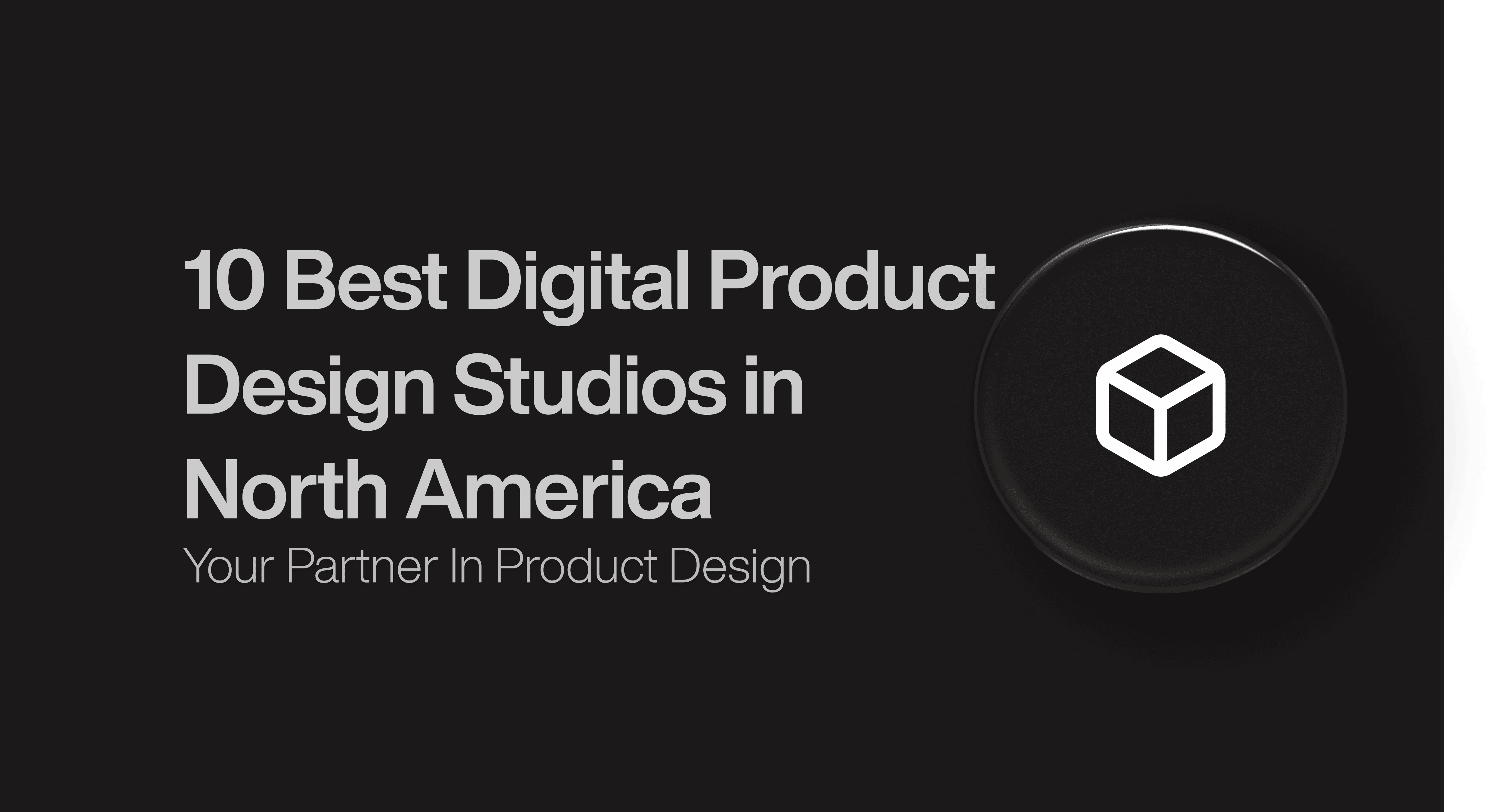 10 Best Digital Product Design Studios in North America That Drive Results