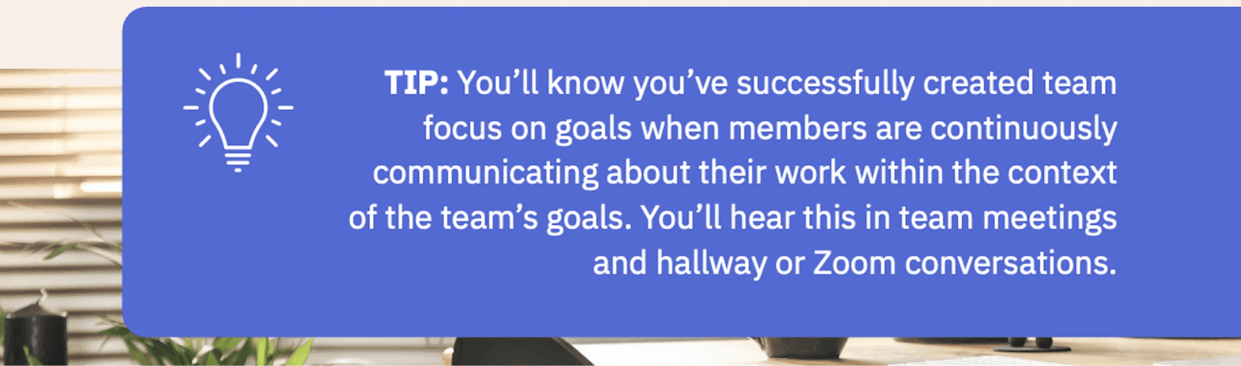 A tip for creating a team focus on goals