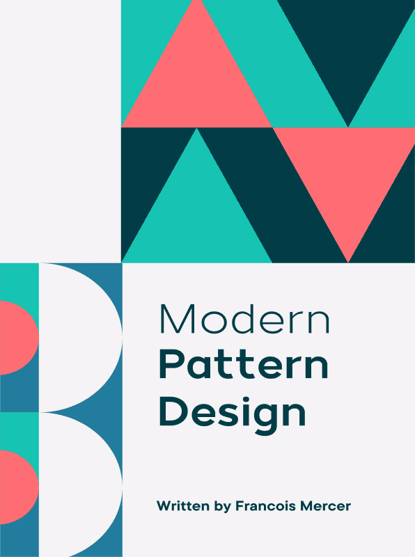 Cover of the book "Modern Pattern Design" featuring bold, geometric shapes in teal, coral, and navy, with the author's name, Francois Mercer, at the bottom.