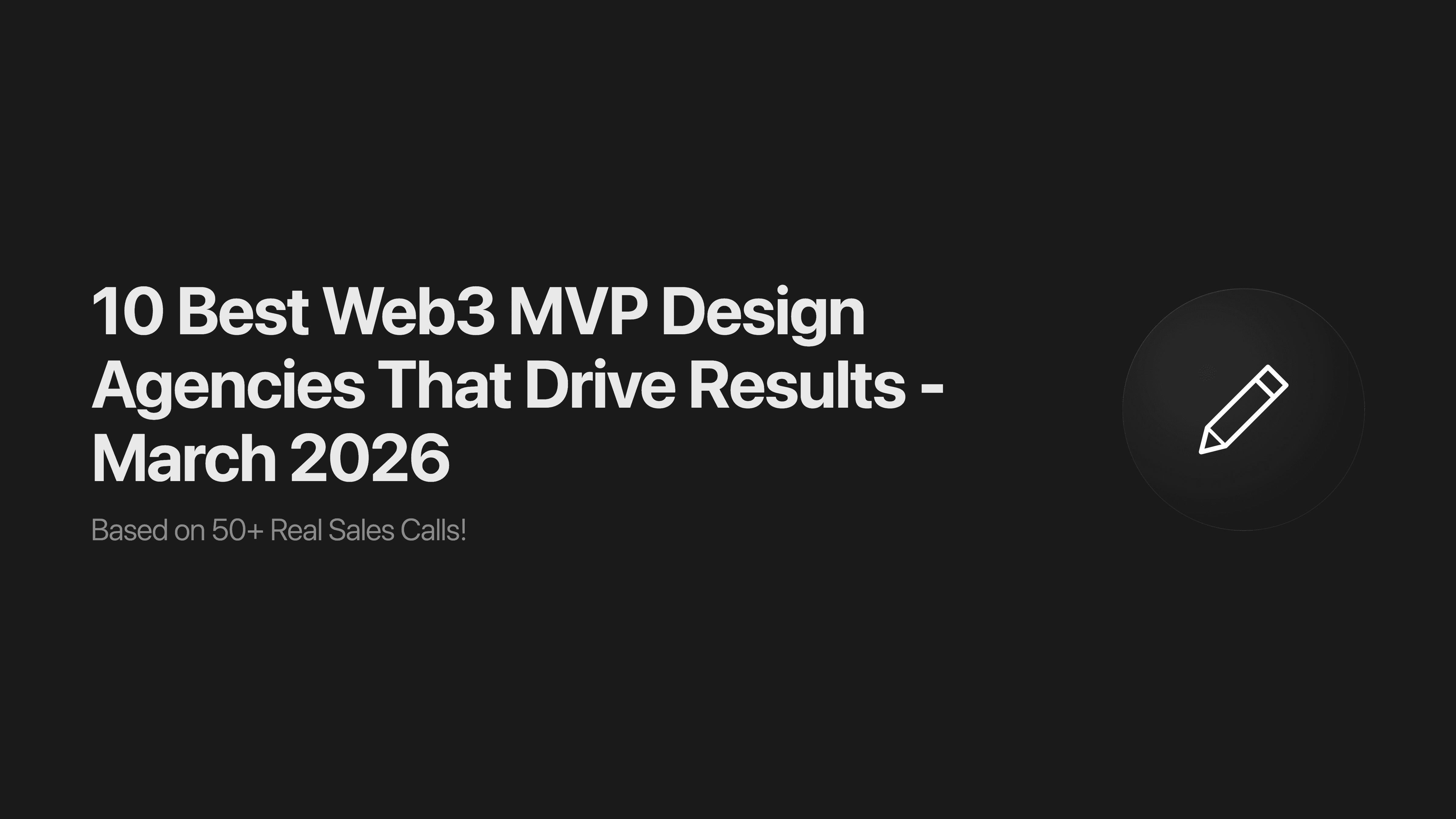 10 Best Web3 MVP Design Agencies That Drive Results - March 2026