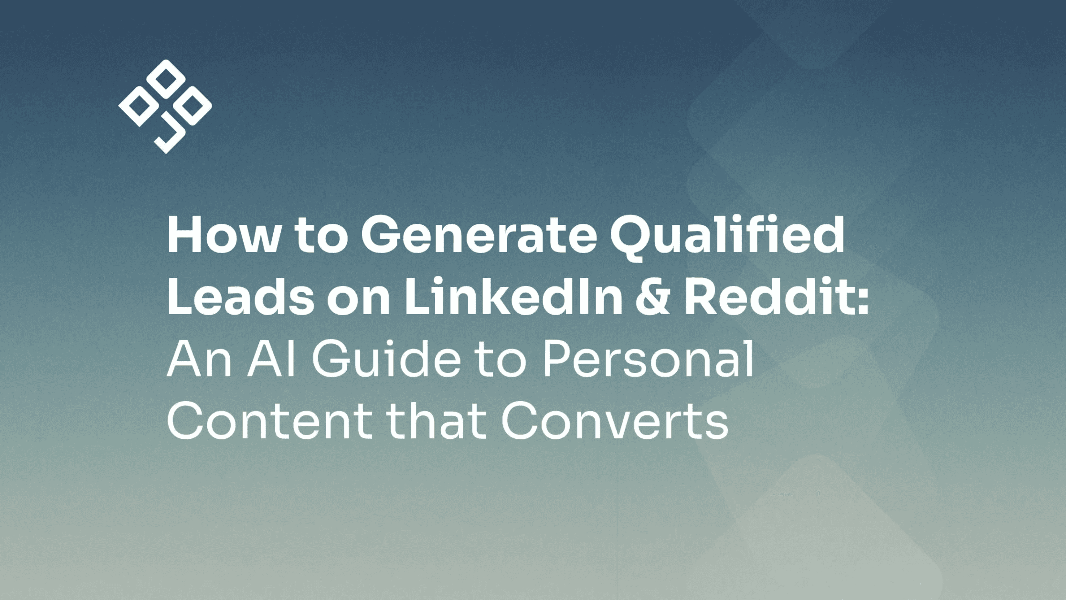 How to Generate Qualified Leads on LinkedIn & Reddit: An AI Guide to Personal Content that Converts