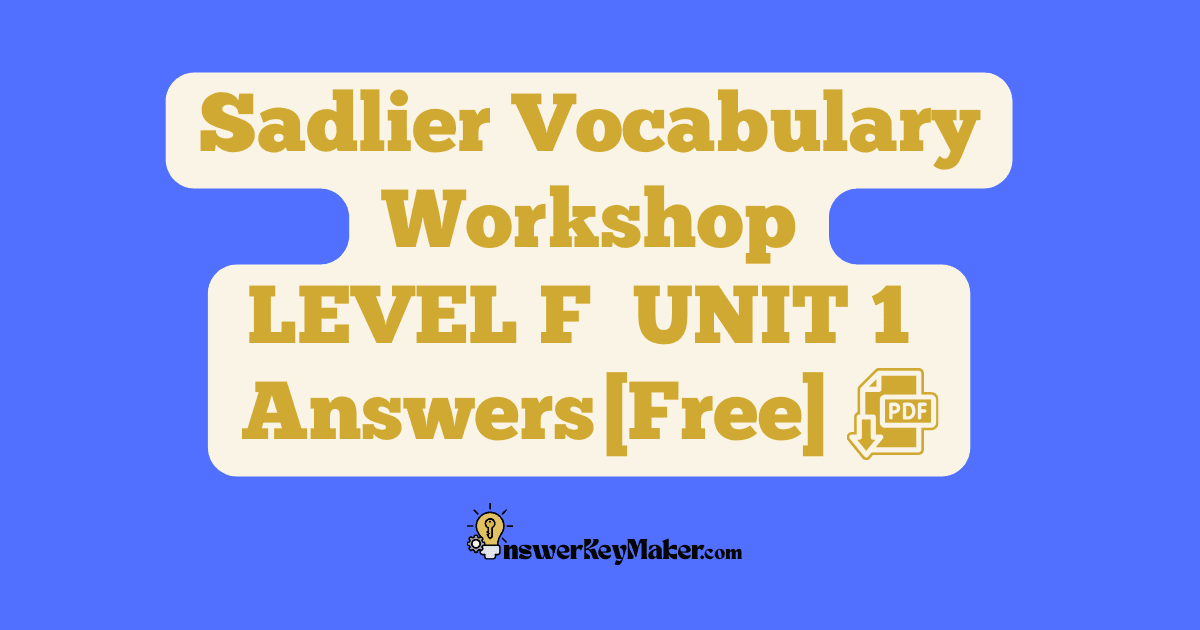 Download LEVEL F UNIT 1 free Sadlier Vocabulary Workshop PDF with answer key