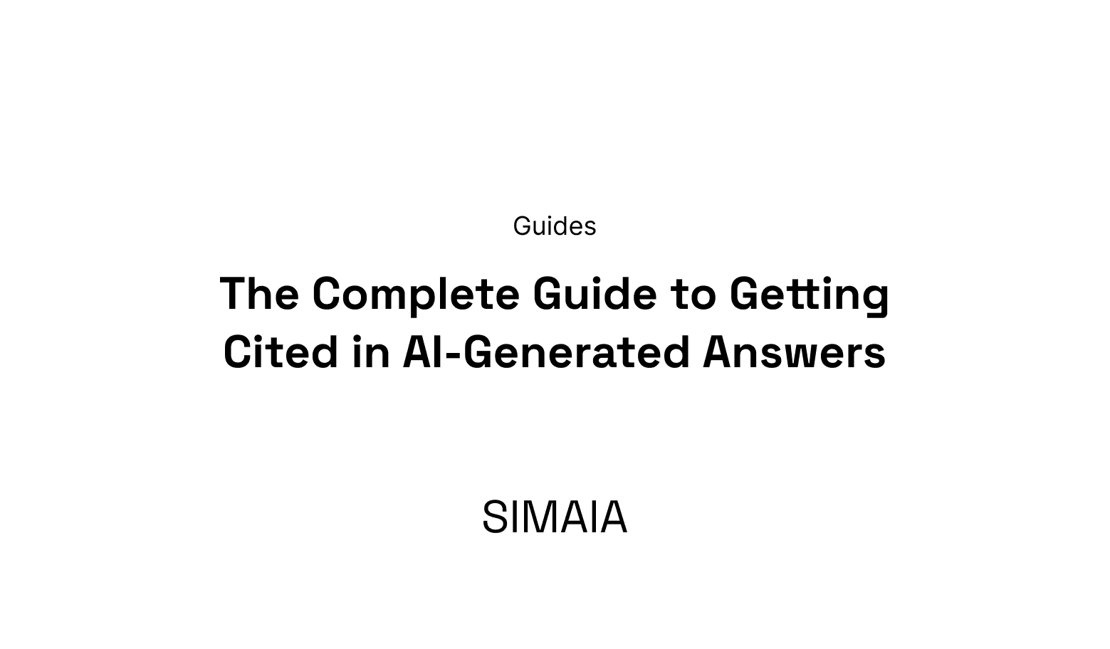The Complete Guide to Getting Cited in AI-Generated Answers