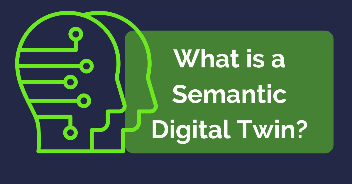 What is a Semantic digital twin?