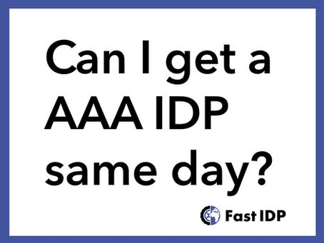 Can I get a AAA IDP same day?