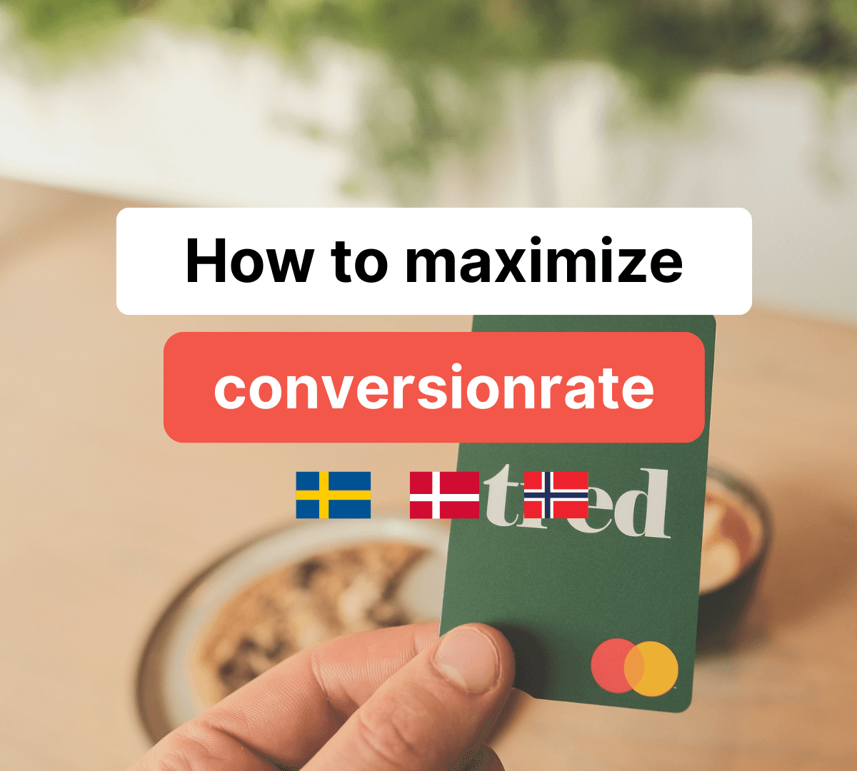 How to increase the conversion rate on your webshop