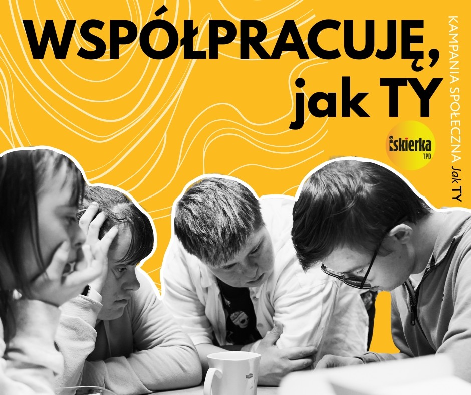 Jestem jak TY! — Współpracuję, jak TY