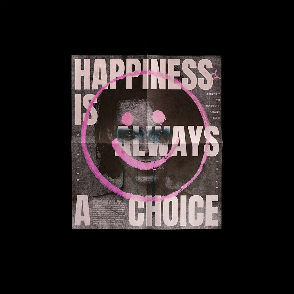 Poster with a smiley face and the phrase “Happiness Is Always a Choice,” exploring positivity through irony and design.