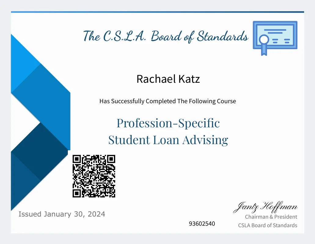 Certificate for Rachael Katz completing Profession-Specific Student Loan Advising from The CSLA Board of Standards, issued January 30, 2024