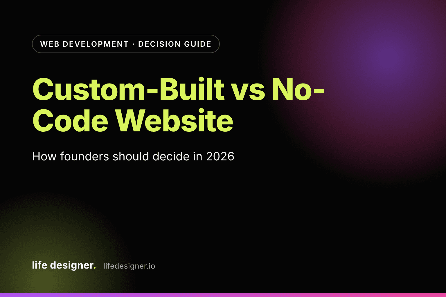 Custom-built vs no-code website decision guide cover, Life Designer