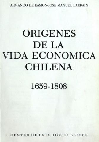 Orígenes de la vida económica chilena: 1659-1808