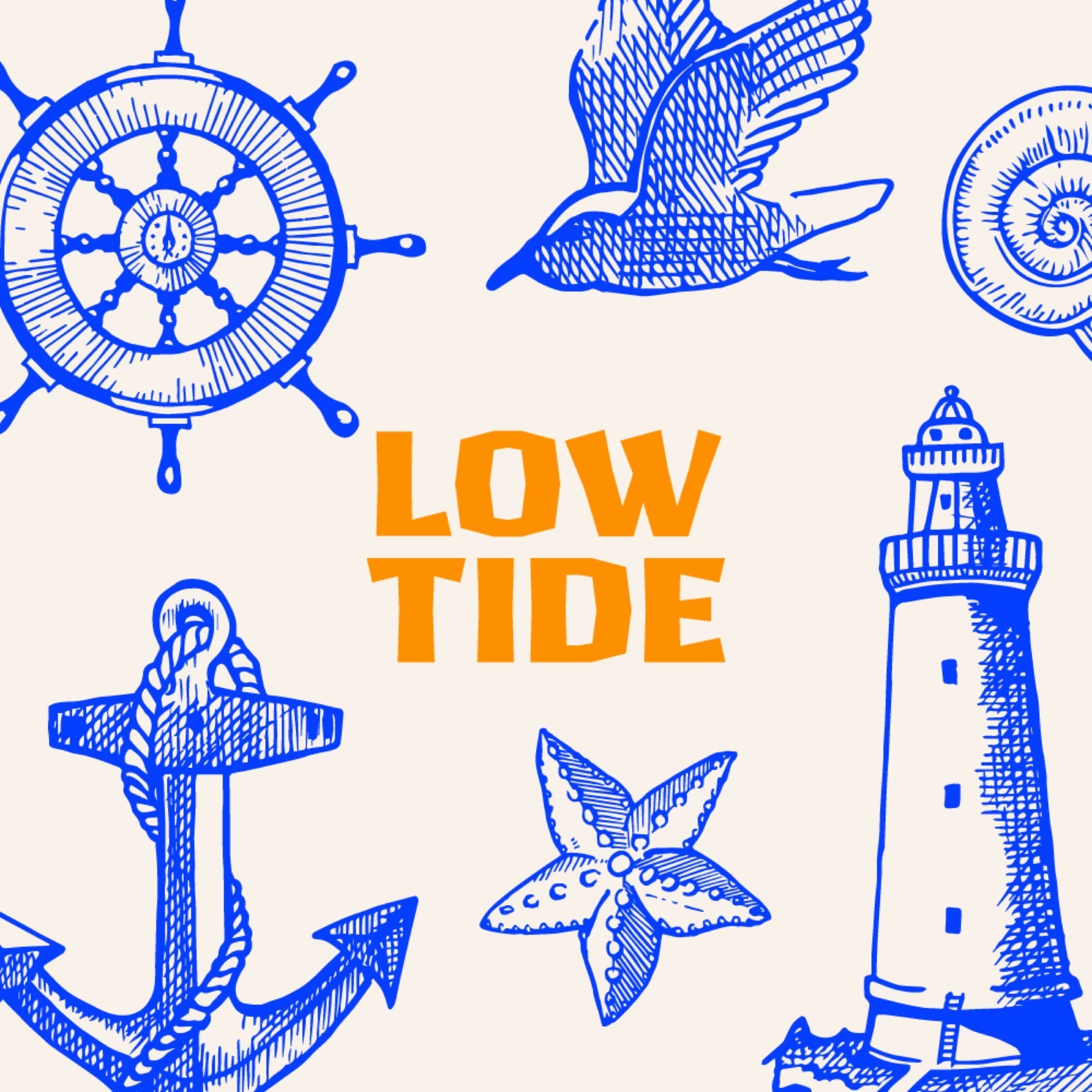 Blue nautical illustrations surrounding orange Low-Tide lettering.