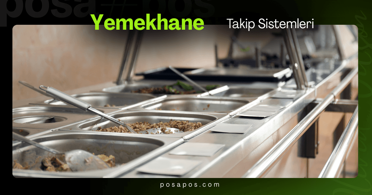  Kurum Yemekhaneleri İçin POS Sistemi ve Adisyon Yazılımı | 202 Rehberi