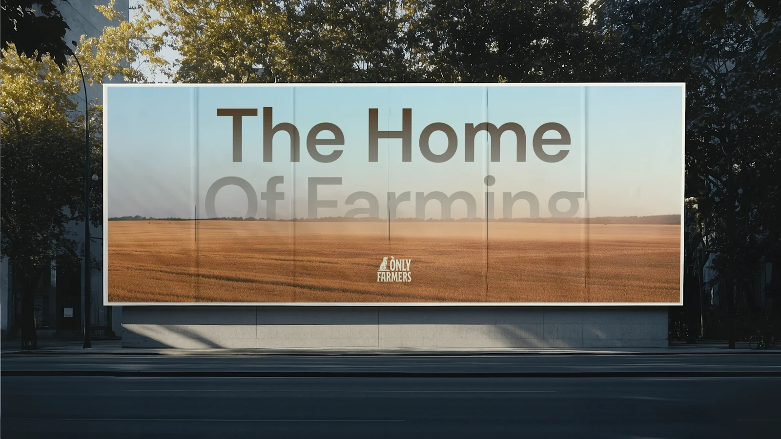 Only Farmers — Out of home