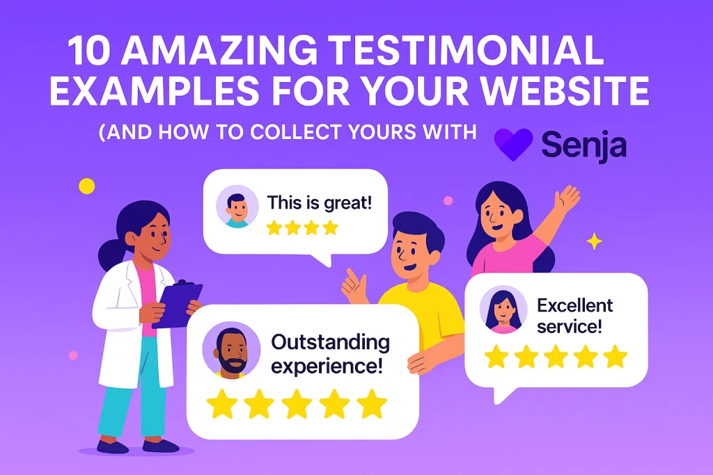 10 Amazing Testimonial Examples for Your Website (and How to Collect Yours with Senja)