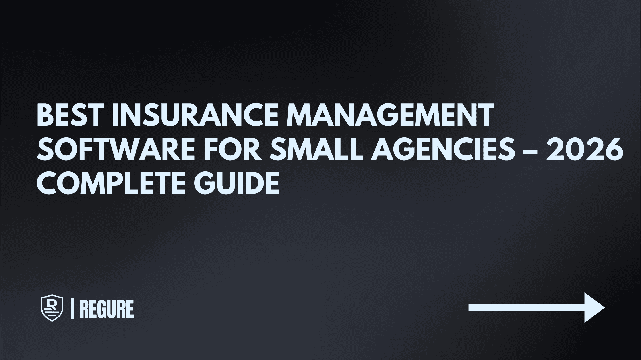 Best Insurance Management Software for small agencies -2026. Complete Guide