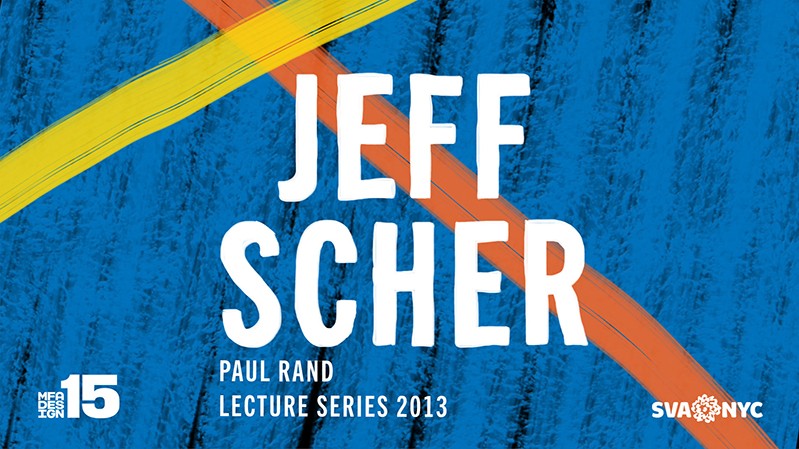 A poster with blue, orange and green paint strokes with title: Jeff Scher. MFA DESIGN 15 SVA NYC.
