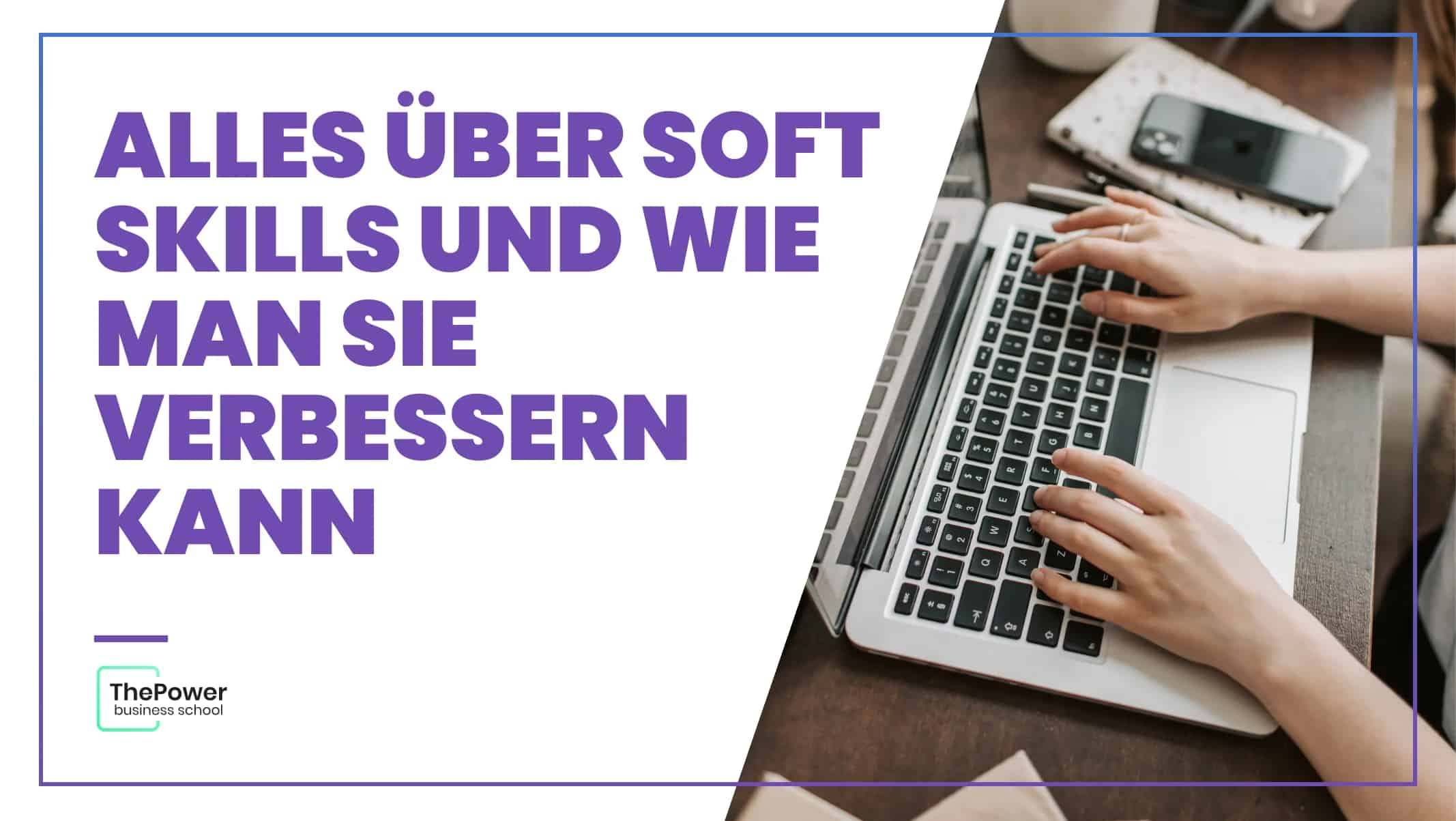 ALLES über Soft Skills und wie man sie verbessern kann