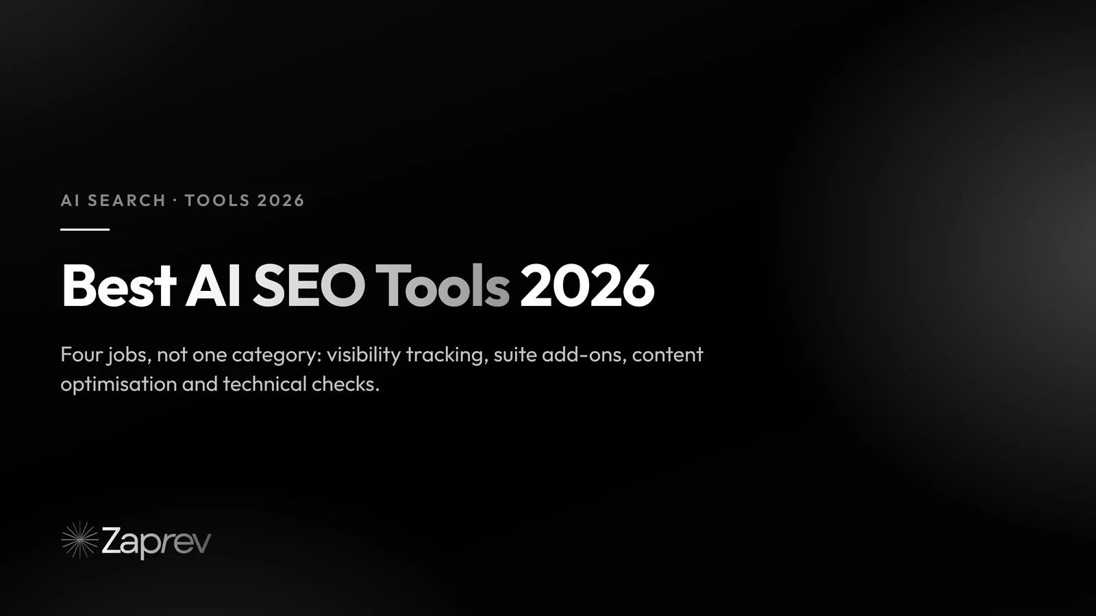 Cover image for a Zaprev guide to the best AI SEO tools in 2026, grouped by the job each one does.