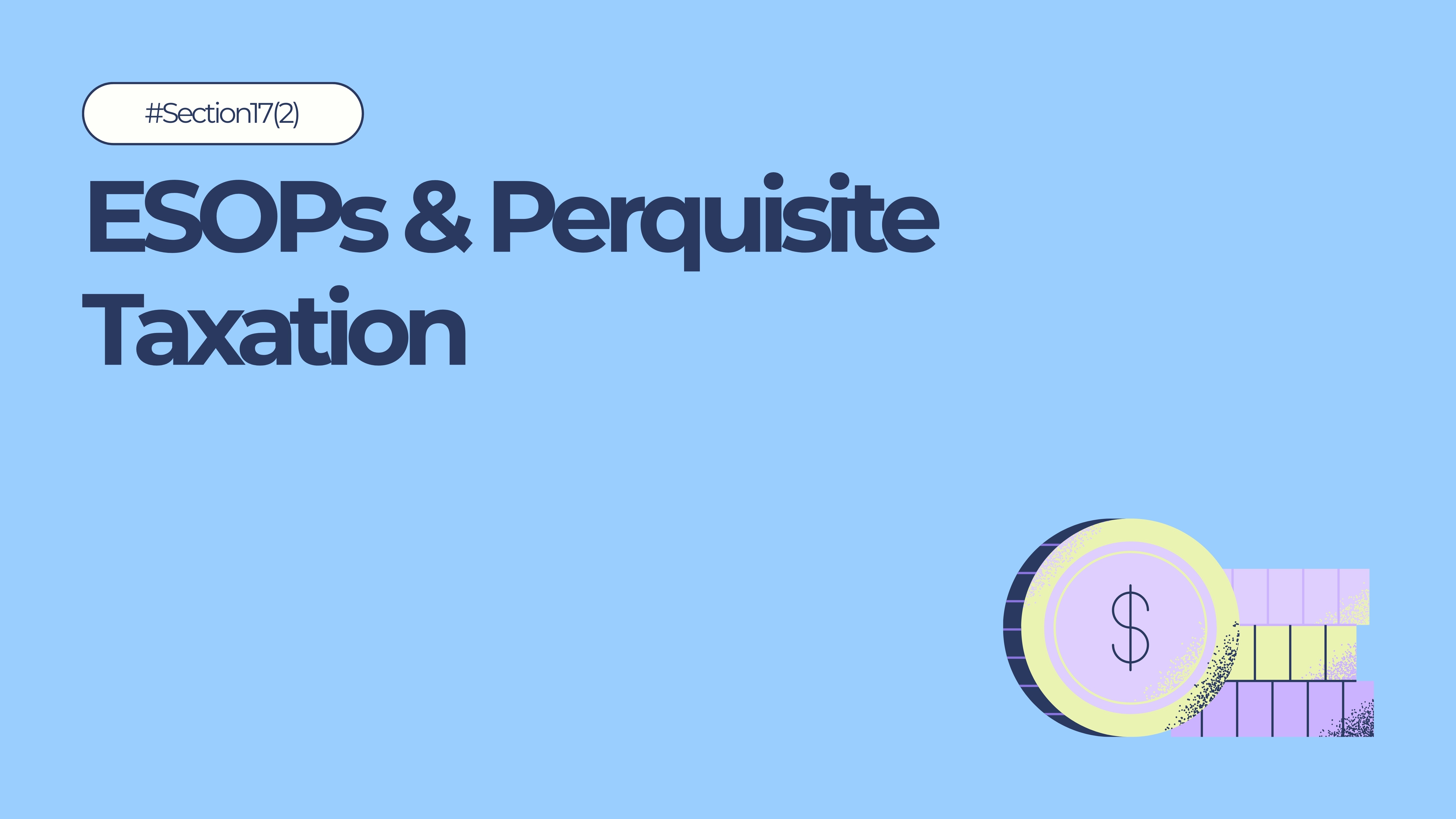 What is Tax on ESOPs in India: How to Calculate your perquisite tax?