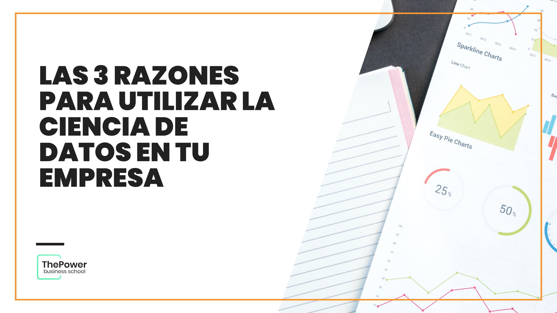 Las 3 razones para utilizar la data science en tu empresa